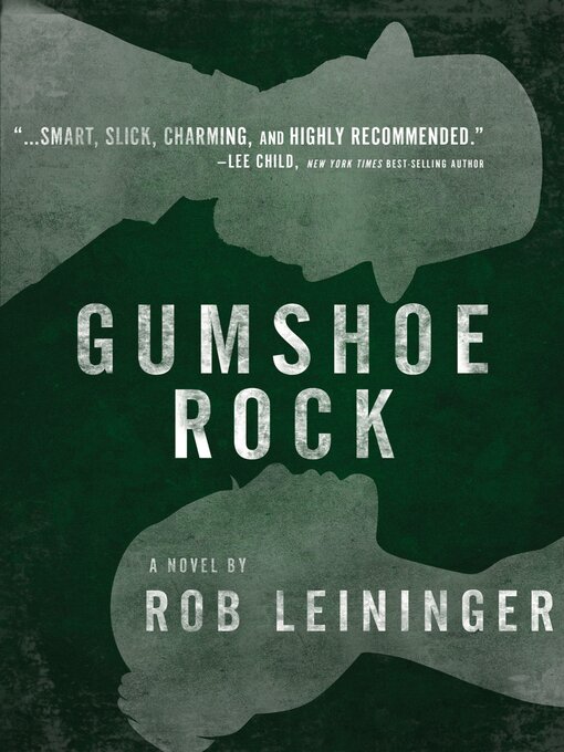 Title details for Gumshoe Rock by Rob Leininger - Available